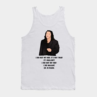 Tommy Wiseau The Room: I Did Not Hit Her Tank Top